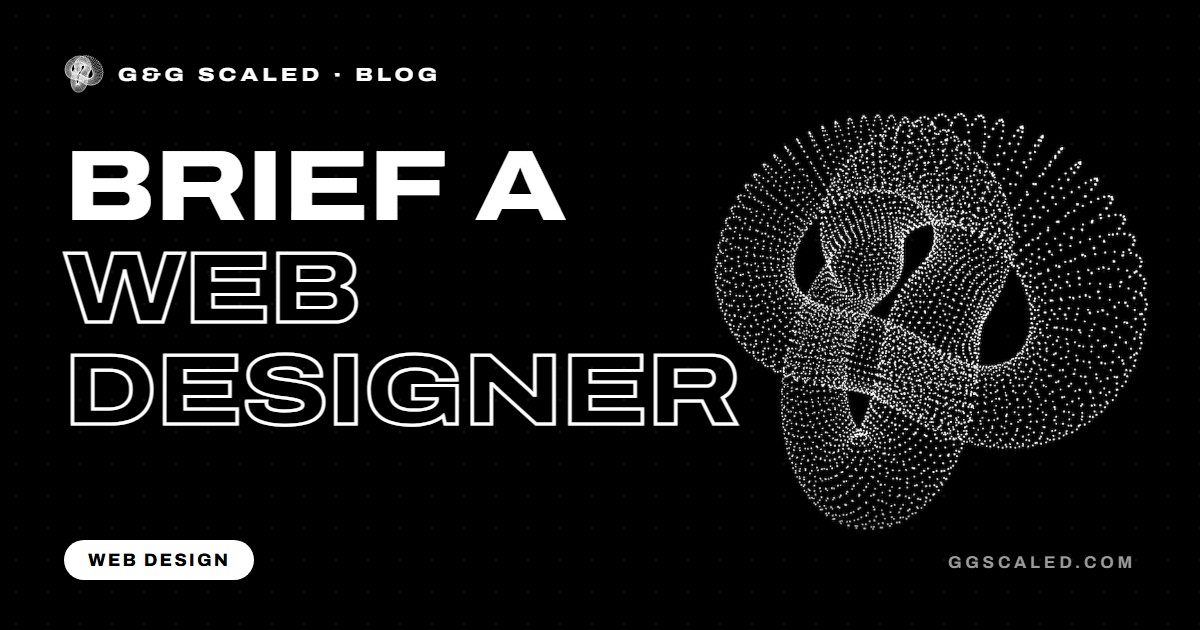 How to Brief a Web Designer: 8 Things to Have Ready