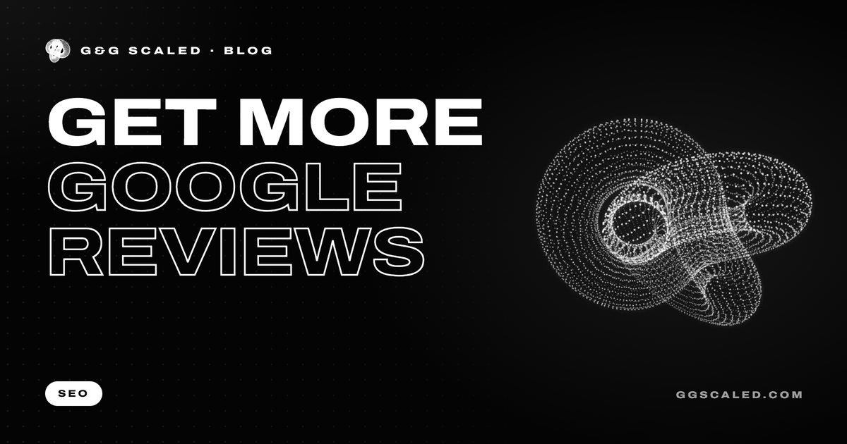 Cover image: How to Get More Google Reviews (Without Breaking the Rules)