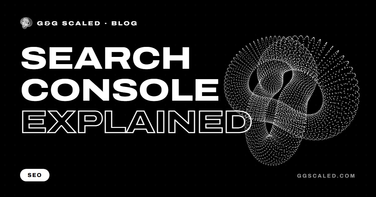 Cover image: What Is Google Search Console? A Plain-English Guide for UK Businesses